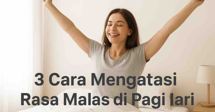 3 Cara Mengatasi Rasa Malas di Pagi Hari
