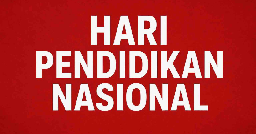 2 Mei : Sejarah Hari Pendidikan Nasional dan Peran Ki Hajar Dewantara